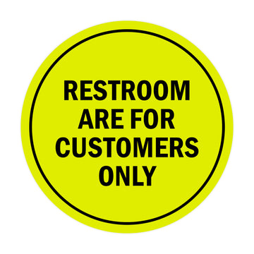 Signs ByLITA Circle Restrooms Are For Customers Only Sign